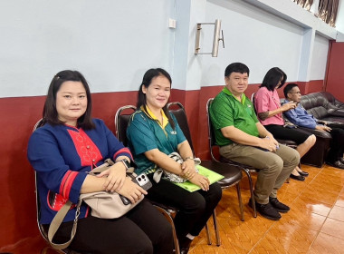 วันที่ 21 พฤษภาคม 2568 นายคีตวุฒิ นับแสง ผู้ตรวจราชการกรม ... พารามิเตอร์รูปภาพ 4